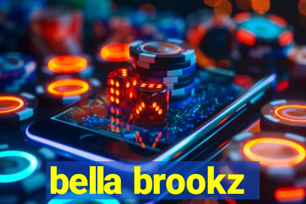 bella brookz